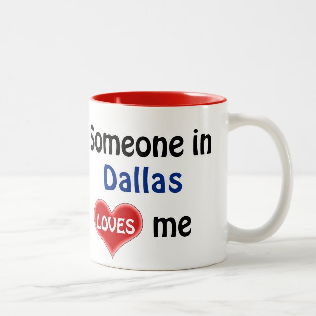 Tasse 2 Couleurs Quelqu'un à Dallas m'aime (Droit)