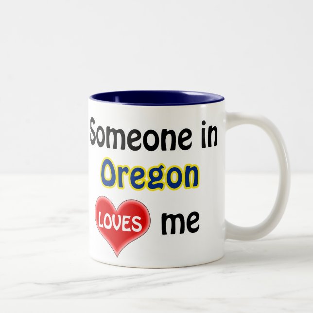 Tasse 2 Couleurs Quelqu'un en Oregon m'aime (Droit)