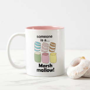Tasse 2 Couleurs Quelqu'un est une guimauve Citation drôle sur la n