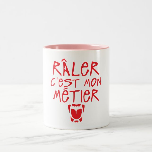Tasse 2 Couleurs raler c est mon metier citation gueule ouverte cro (Centre)