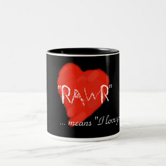 Tasse 2 Couleurs Rawr veut dire l'amour d'I que vous attaquez