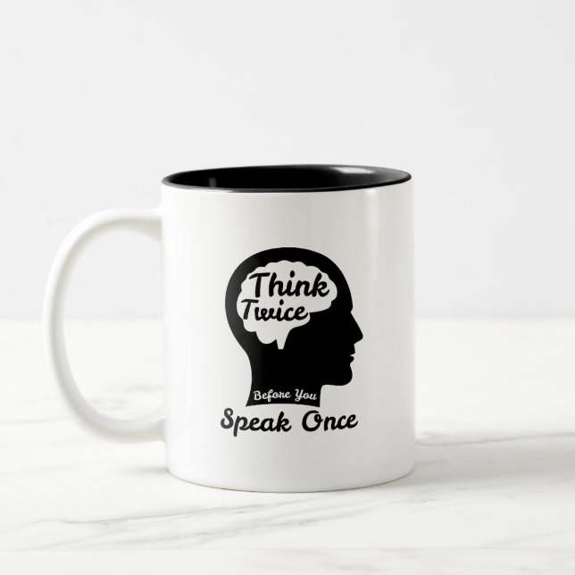 Tasse 2 Couleurs Réfléchissez Deux Fois Avant de Parler (Gauche)
