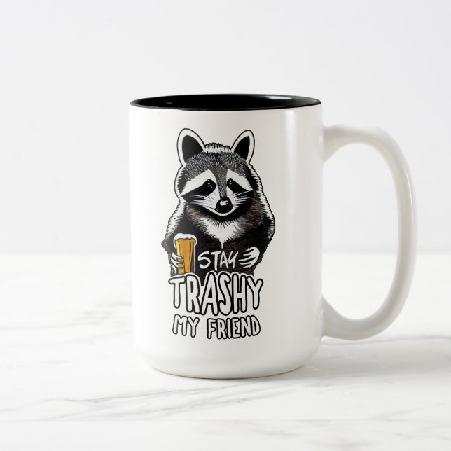 Tasse 2 Couleurs Restez Trashy Mon Ami Raccoon (Droit)