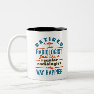Tasse 2 Couleurs Retired Radiology Retirement Happier