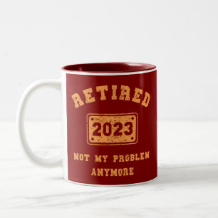 Tasse 2 Couleurs Retraité 2023. Ce N'Est Plus Mon Problème. Vintage