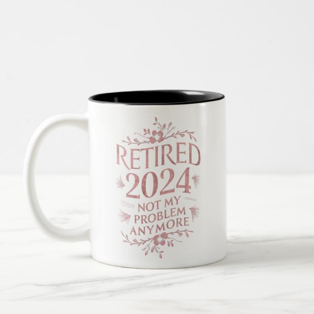 Tasse 2 Couleurs Retraité 2024 Plus Mon Problème Retraite  (Gauche)
