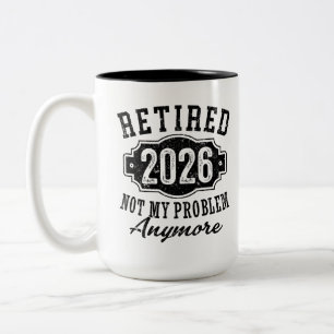 Tasse 2 Couleurs Retraite 2026 Plus Mon Problème Drôle