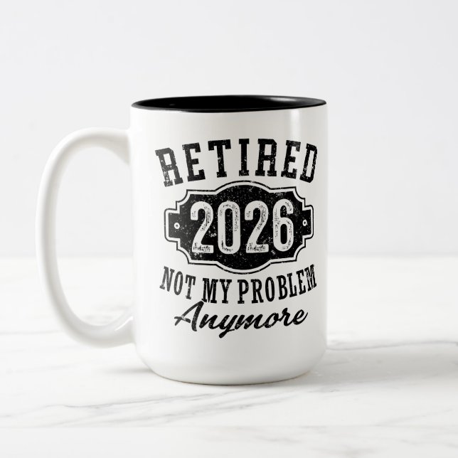 Tasse 2 Couleurs Retraite Retraitée 2026 Plus mon problème (Gauche)