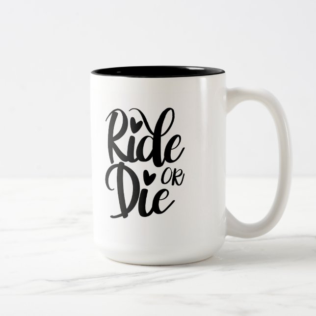 Tasse 2 Couleurs Ride or Die Mug, Coffee Mug, BFF (Droit)