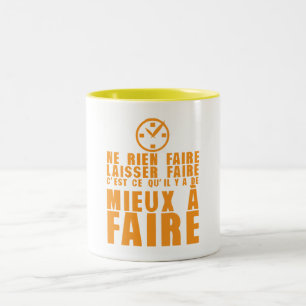 Tasse 2 Couleurs rien faire laisser faire mieux a faire citation ho