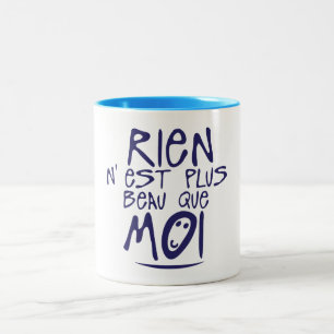 Tasse 2 Couleurs rien plus beau moi citation