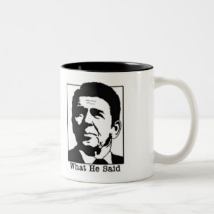 Tasse 2 Couleurs Ronald Regan - ce qui il a dit le café… -