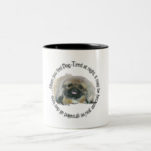 Tasse 2 Couleurs Sagesse Pékinoise - Chien Fatigué?