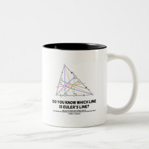 Tasse 2 Couleurs Savez-vous quelle ligne est la ligne d'Euler ? (Gé
