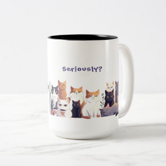 Tasse 2 Couleurs Sérieusement ? Chat à faible énergie et jugement é