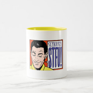 Tasse 2 Couleurs Sérieusement STFU, homme