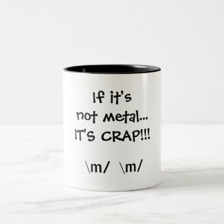 Tasse 2 Couleurs Si ce n'est pas métal… C'est MERDE ! ! ! , \ m \ m