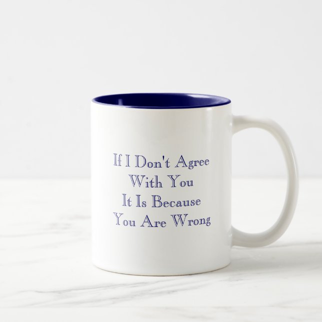 Tasse 2 Couleurs Si je ne conviens pas (Droit)