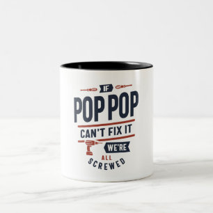 Tasse 2 Couleurs Si Pop-Pop ne peut pas le réparer, nous sommes tou
