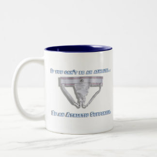 Tasse 2 Couleurs Si vous ne pouvez pas être un athlète…