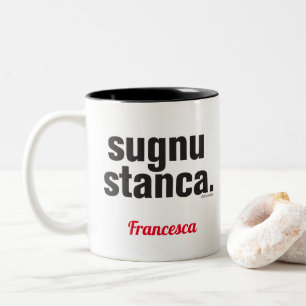 Tasse 2 Couleurs Sicilien drôle dire Sugnu Stanca