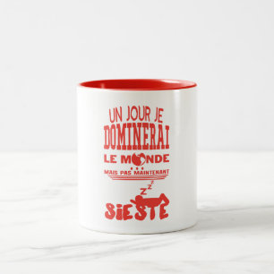 Tasse 2 Couleurs sieste jour dominerai citation monde maintenant pa