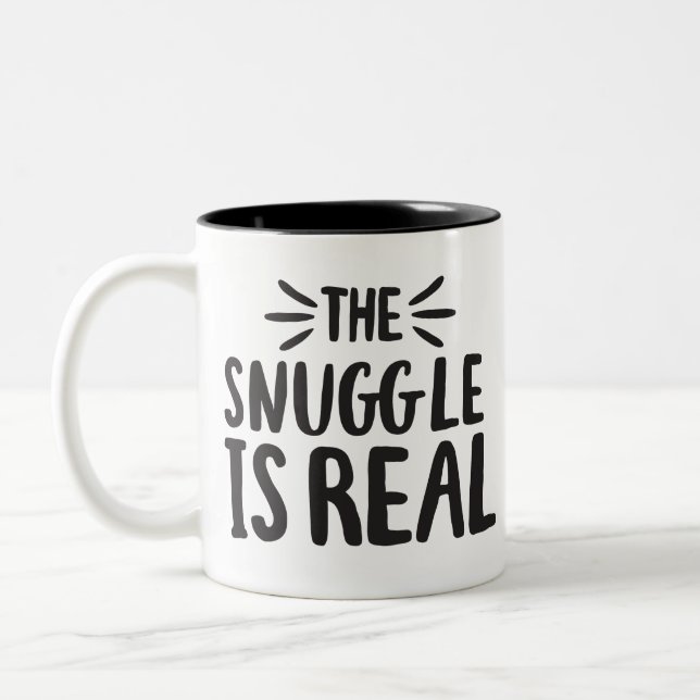 Tasse 2 Couleurs Snuggle is Real Culture Sayants Citation Art Desig (Gauche)