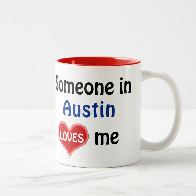 Tasse 2 Couleurs Someone in Austin loves me (Droit)