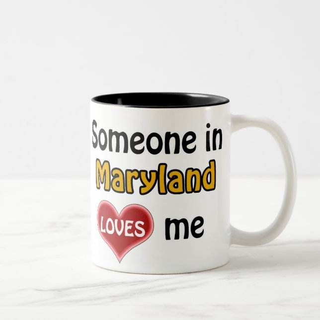 Tasse 2 Couleurs Someone in Maryland loves me (Droit)