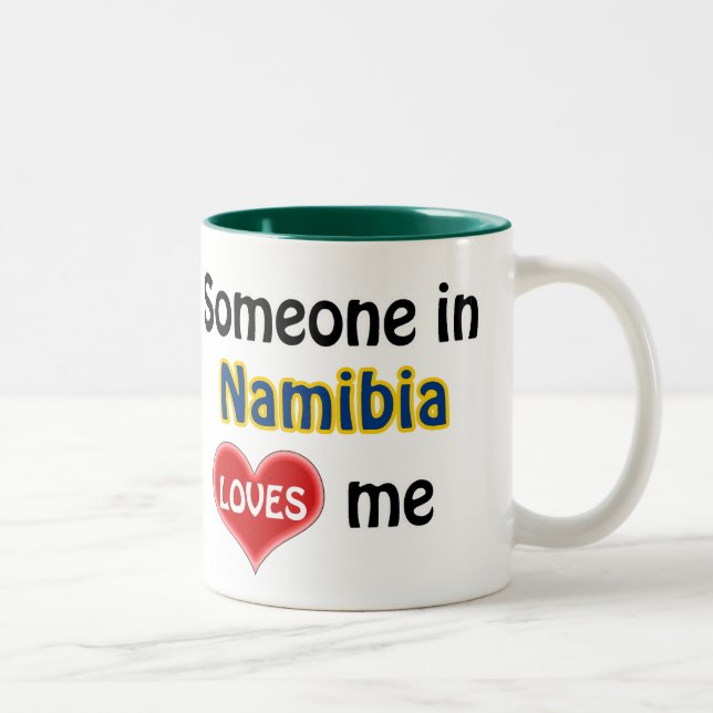 Tasse 2 Couleurs Someone in Namibia loves Me (Droit)
