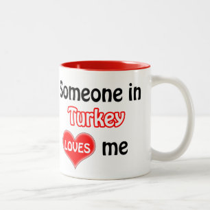 Tasse 2 Couleurs Someone in Turkey loves Me