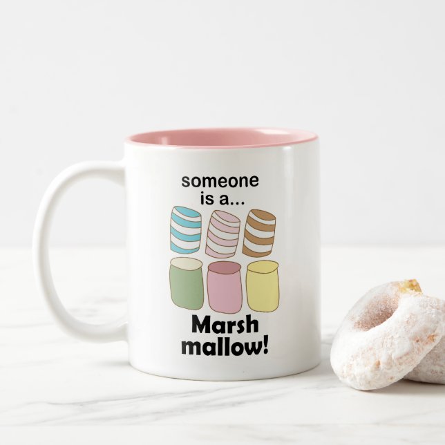 Tasse 2 Couleurs Someone Is A Marshmallow Funny Food Quote (Avec donut)