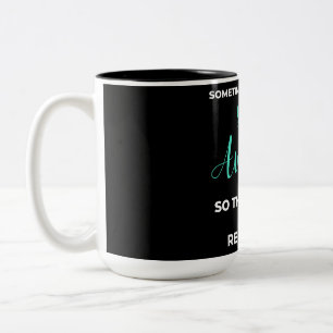 Tasse 2 Couleurs Sometimes You Forget You're Awesome