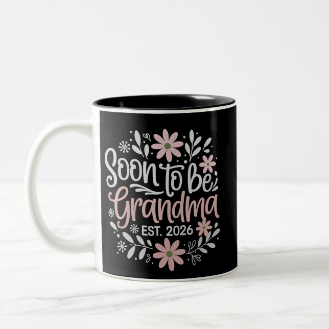 Tasse 2 Couleurs Soon To Be Grandma est 2026 Pregnancy Announcement (Gauche)