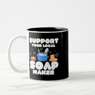 Tasse 2 Couleurs Soutenez votre fabricant local de savon Soapmaker