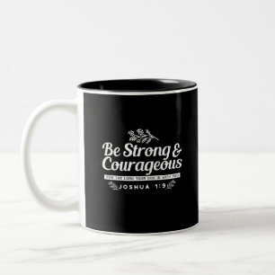 Tasse 2 Couleurs Soyez Fort et Courageux – Josué 1:9 Verset Bibliqu