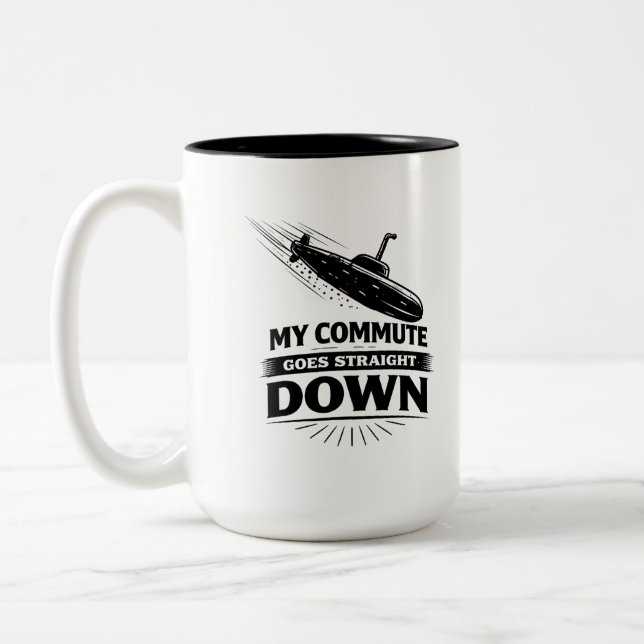 Tasse 2 Couleurs Straight Down Commute Submarine Humor (Gauche)