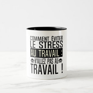 Tasse 2 Couleurs stress travail humour eviter bureau citation aller