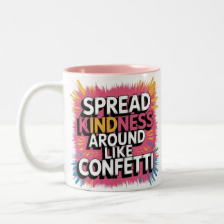 Tasse 2 Couleurs T-Shirt étaler la douceur autour comme Confetti