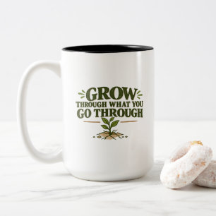 Tasse 2 Couleurs T-shirt « Grandir à travers ce que vous traversez