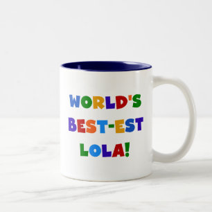 Tasse 2 Couleurs T-shirts et cadeaux du Meilleur-est Lola du monde