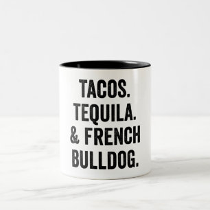 Tasse 2 Couleurs Tacos Tequila Et French Bulldog Funny