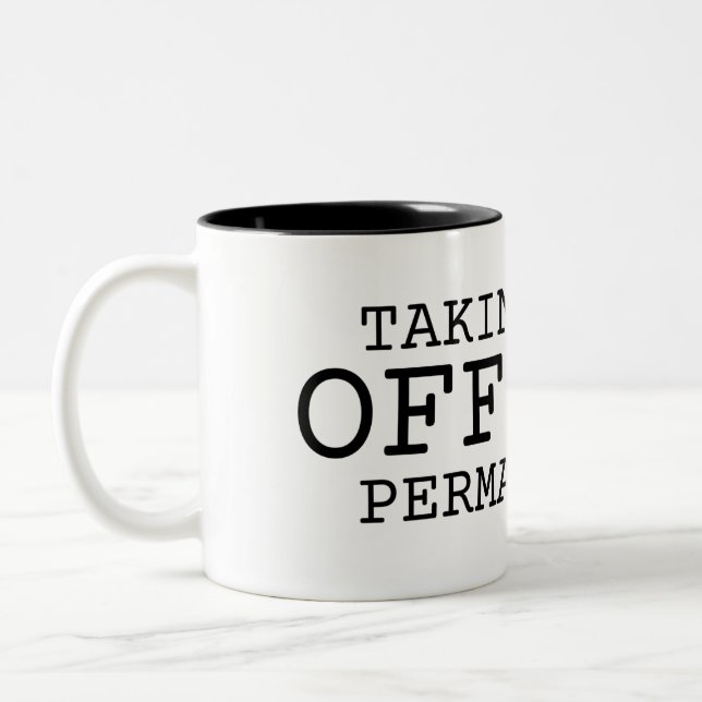 Tasse 2 Couleurs Taking This Offline Permanently Large Minimalist  (Gauche)
