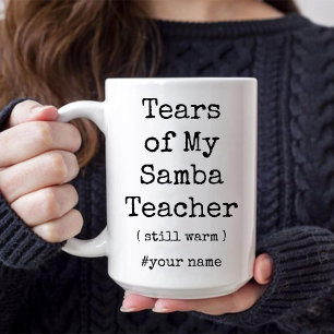 Tasse 2 Couleurs Tears of My Samba Dance Enseignant encore chaud dr