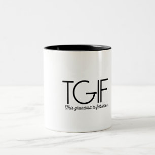 Tasse 2 Couleurs TGIF. Cette grand-maman est fabuleuse !