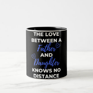Tasse 2 Couleurs The Love Between A Father And Daughter