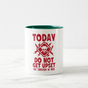Tasse 2 Couleurs today do not upset citation tete mort danger eclai