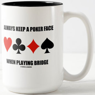 Tasse 2 Couleurs Toujours Garder Un Visage De Poker En Jouant À Bri