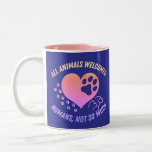 Tasse 2 Couleurs Tous les animaux accueillis, les humains pas tant
