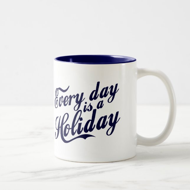Tasse 2 Couleurs Tous les jours sont des vacances (Droit)